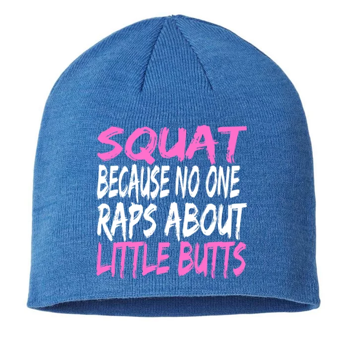 Squats Because No One Raps About Little Butts Funny Workout Gift 8 1/2in Sustainable Knit Beanie