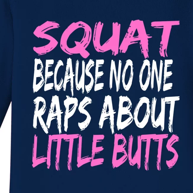 Squats Because No One Raps About Little Butts Funny Workout Gift Baby Long Sleeve Bodysuit