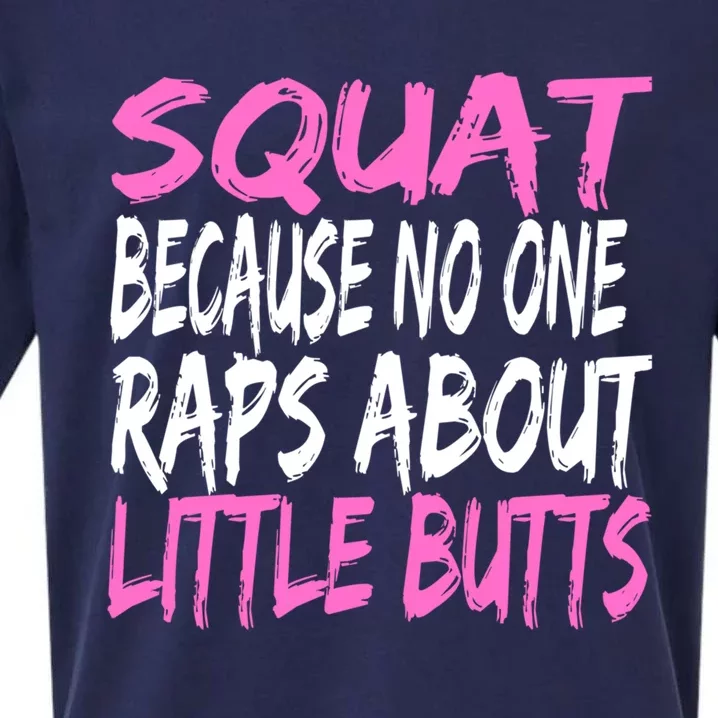 Squats Because No One Raps About Little Butts Funny Workout Gift Sueded Cloud Jersey T-Shirt