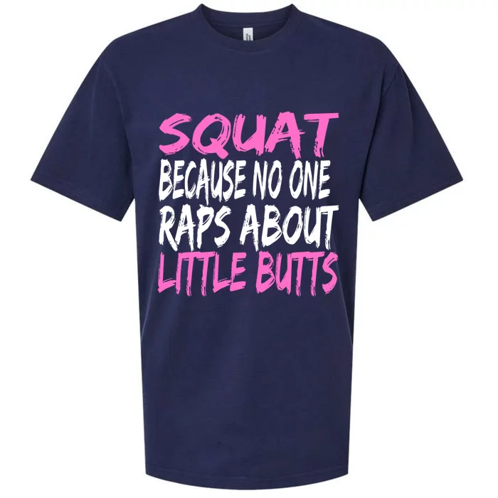 Squats Because No One Raps About Little Butts Funny Workout Gift Sueded Cloud Jersey T-Shirt