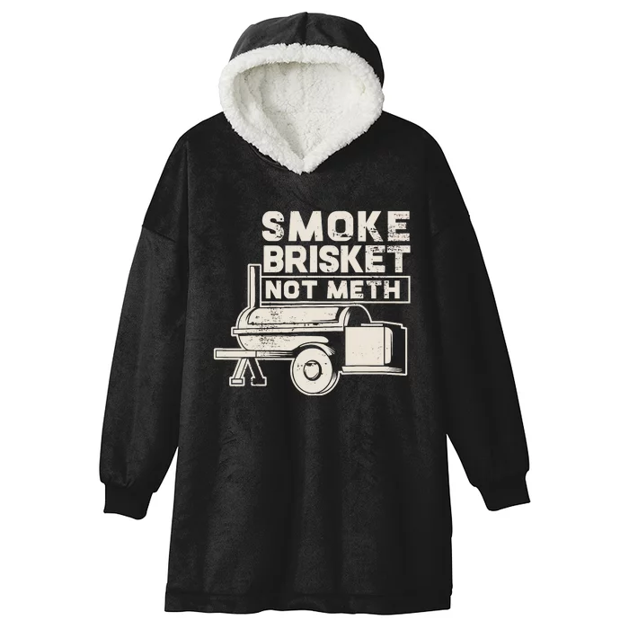 Smoke Brisket Not Meth Fun Gift Design Hooded Wearable Blanket