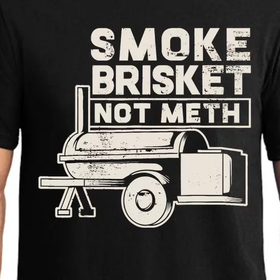 Smoke Brisket Not Meth Fun Gift Design Pajama Set