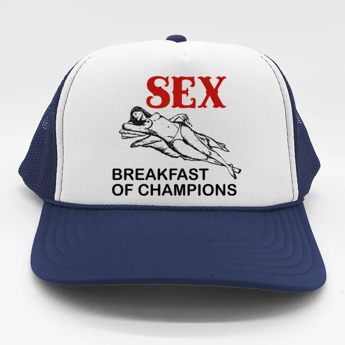 Sex Breakfast Of Champions Trucker Hat