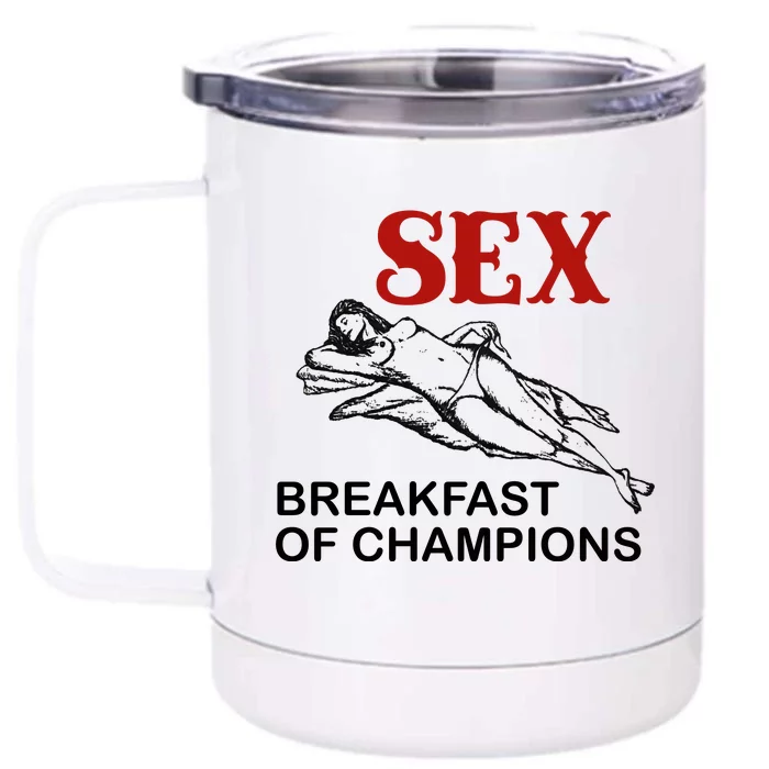 Sex Breakfast Of Champions Front & Back 12oz Stainless Steel Tumbler Cup