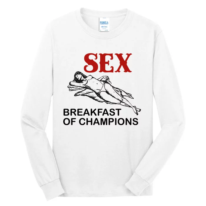 Sex Breakfast Of Champions Tall Long Sleeve T-Shirt