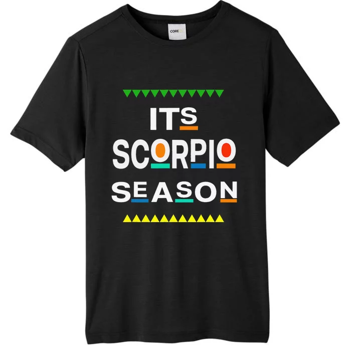 Scorpio Birthday October November ITS LEO SEASON Fun Saying ChromaSoft Performance T-Shirt