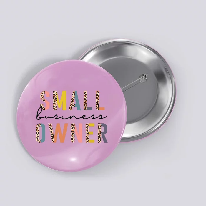 Small Business Owner Tee For Women CEO Entrepreneur Button