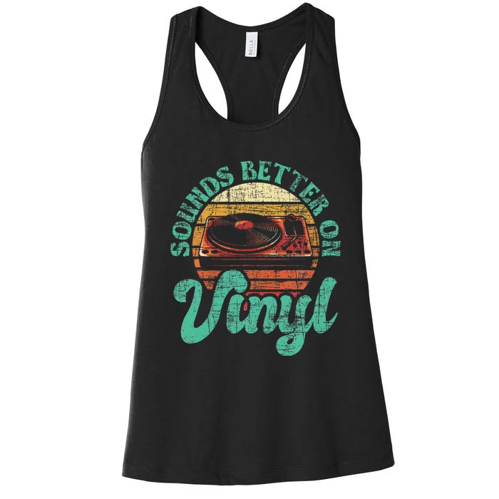 Sounds Better On Vinyl Music Lover Disc Records Collector Women's Racerback Tank