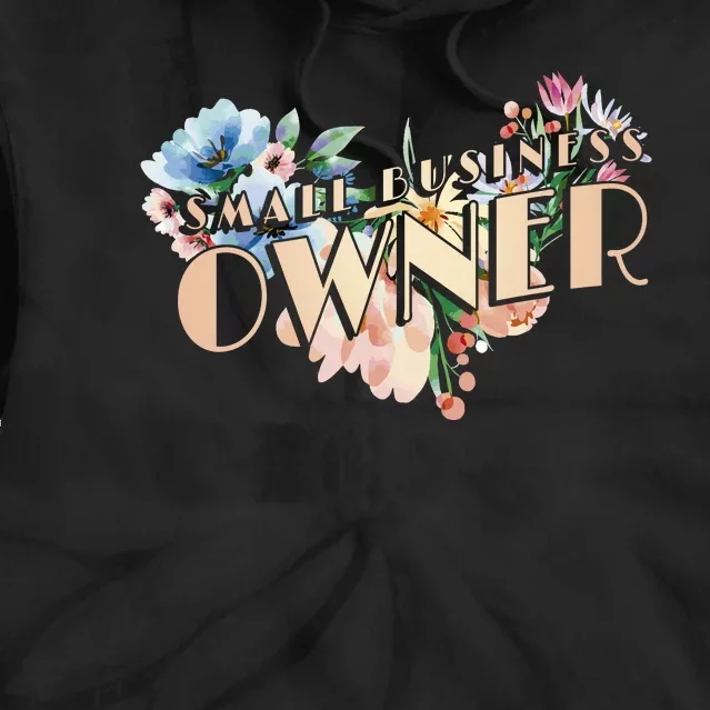 Small Business Owner Flower Tie Dye Hoodie