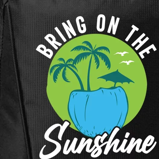 Summer Bring On The Sunshine Summer Beach Gift City Backpack