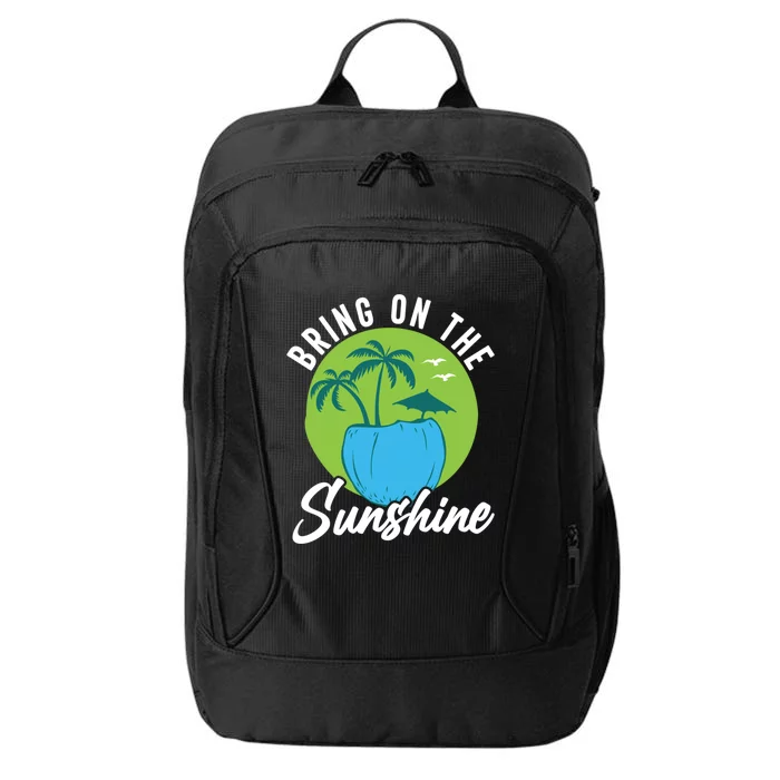 Summer Bring On The Sunshine Summer Beach Gift City Backpack