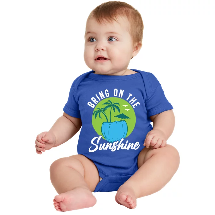 Summer Bring On The Sunshine Summer Beach Gift Baby Bodysuit