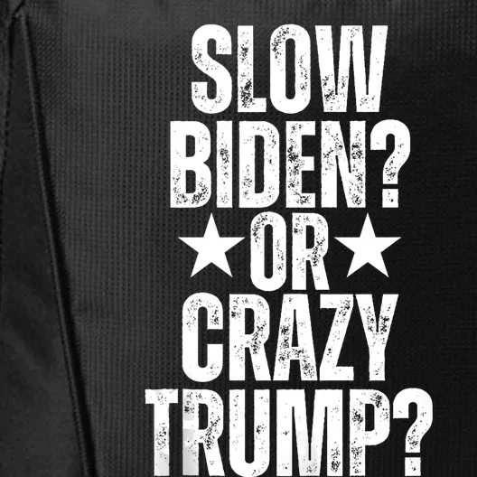 Slow Biden Or Crazy Trump Funny American Political Design City Backpack