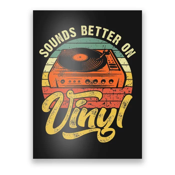 Sounds Better On Vinyl Music Lover Disc Records Collector Poster