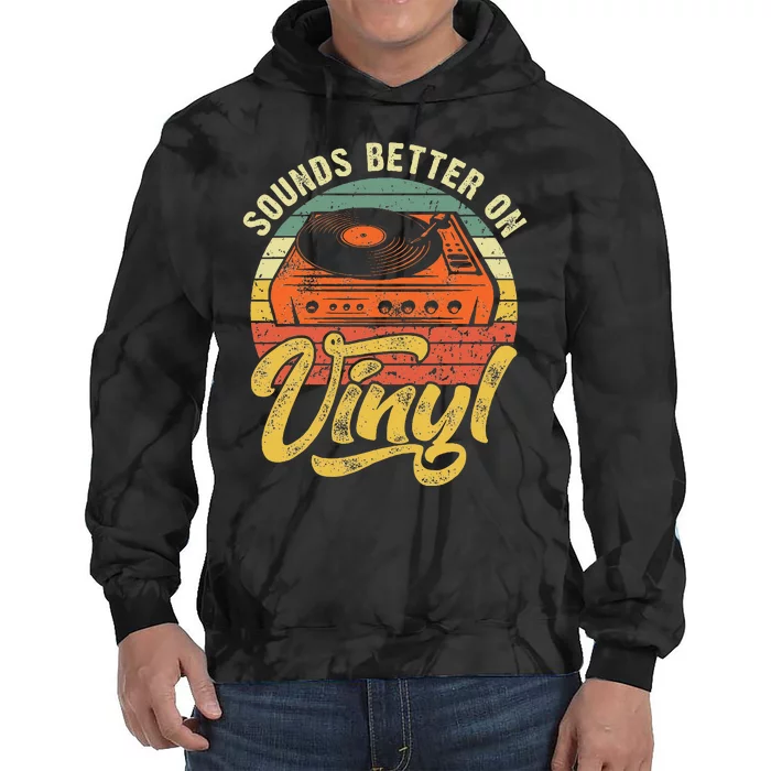 Sounds Better On Vinyl Music Lover Disc Records Collector Tie Dye Hoodie