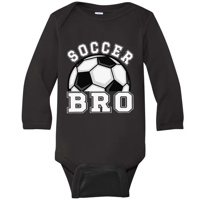 Soccer Brother Of A Soccer Player Bro Baby Long Sleeve Bodysuit