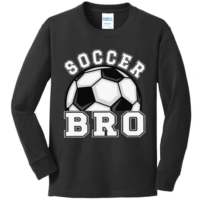 Soccer Brother Of A Soccer Player Bro Kids Long Sleeve Shirt