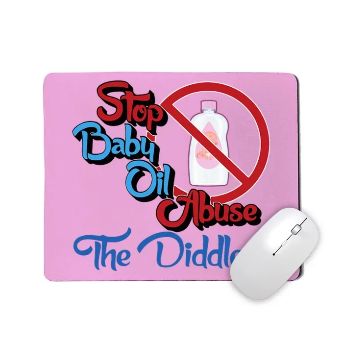 Stop Baby Oil Abuse The Diddler Mousepad