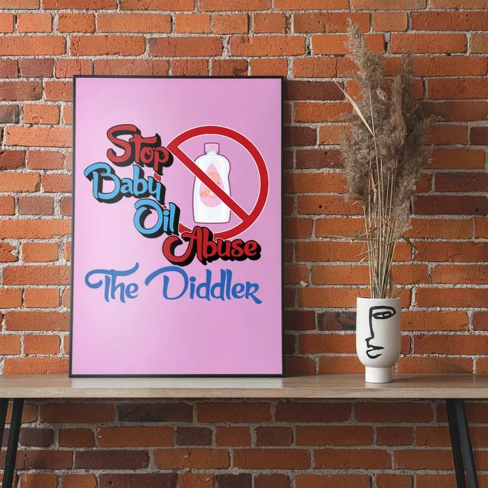 Stop Baby Oil Abuse The Diddler Poster