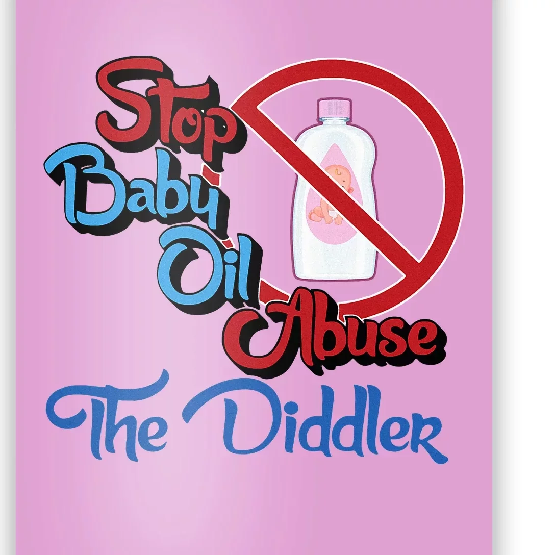 Stop Baby Oil Abuse The Diddler Poster