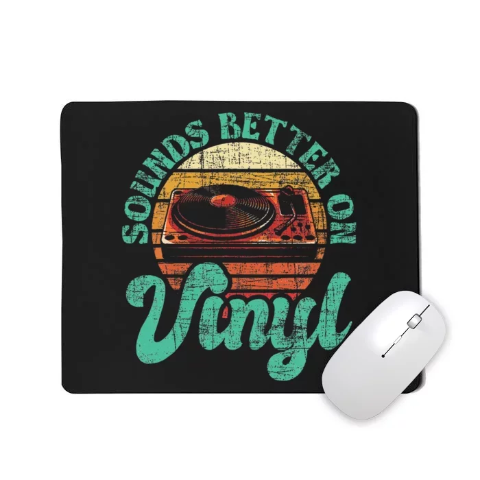 Sounds Better On Vinyl Music Lover Disc Records Collector Mousepad