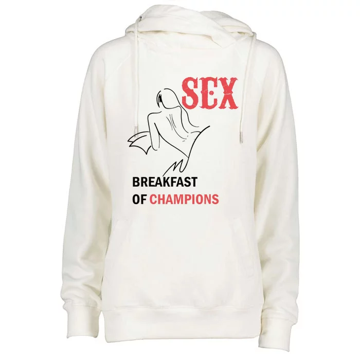 Sex Breakfast Of Champions Naughty Womens Funnel Neck Pullover Hood