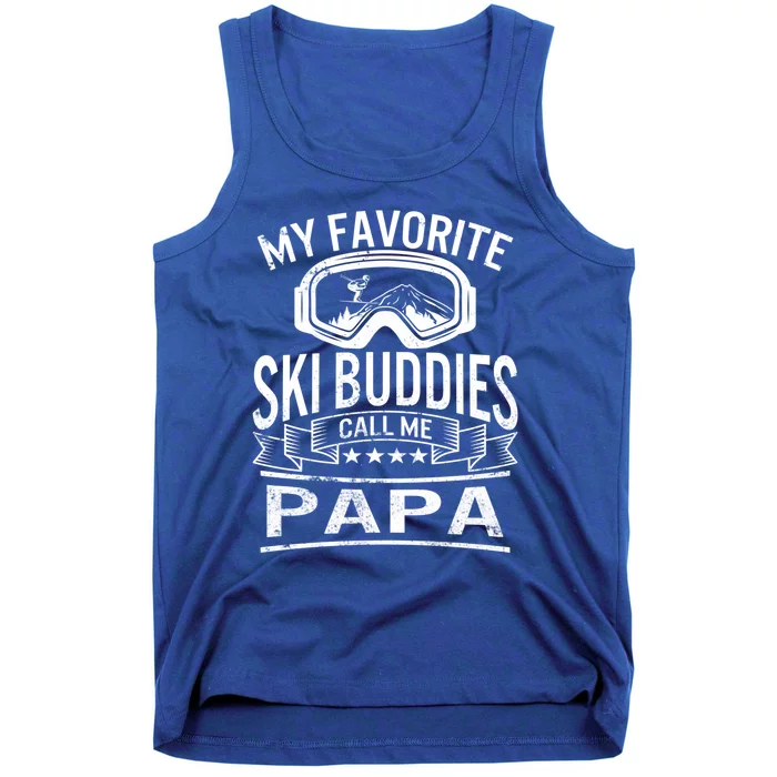 Ski Buddies Papa Skiing Goggles Snowboarding Grandpa Dad Great Gift Tank Top