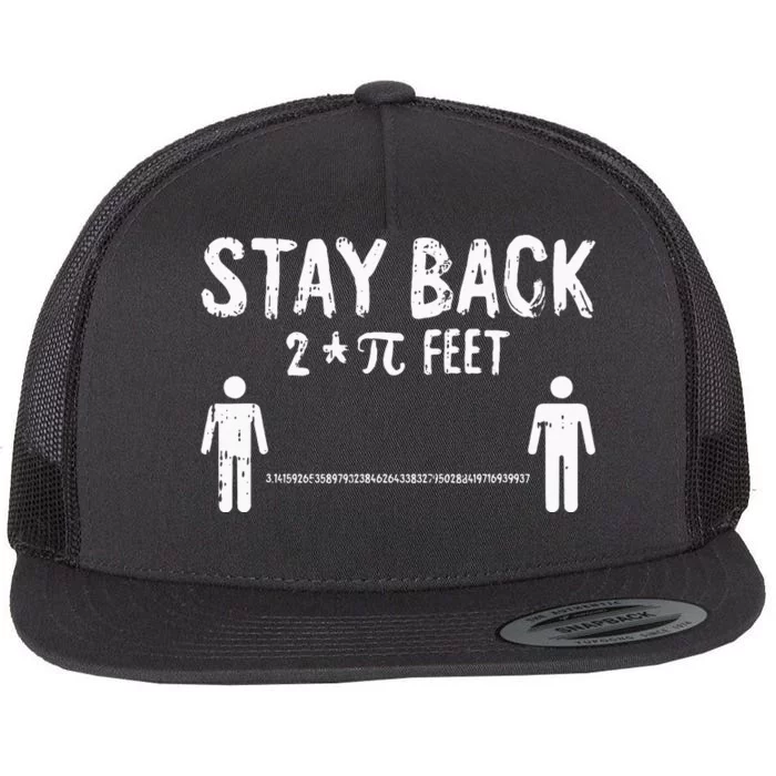 Stay Back Pi-Day Funny 3.14 Math Symbols Quarantine Flat Bill Trucker Hat