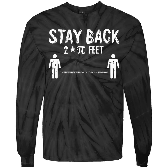 Stay Back Pi-Day Funny 3.14 Math Symbols Quarantine Tie-Dye Long Sleeve Shirt