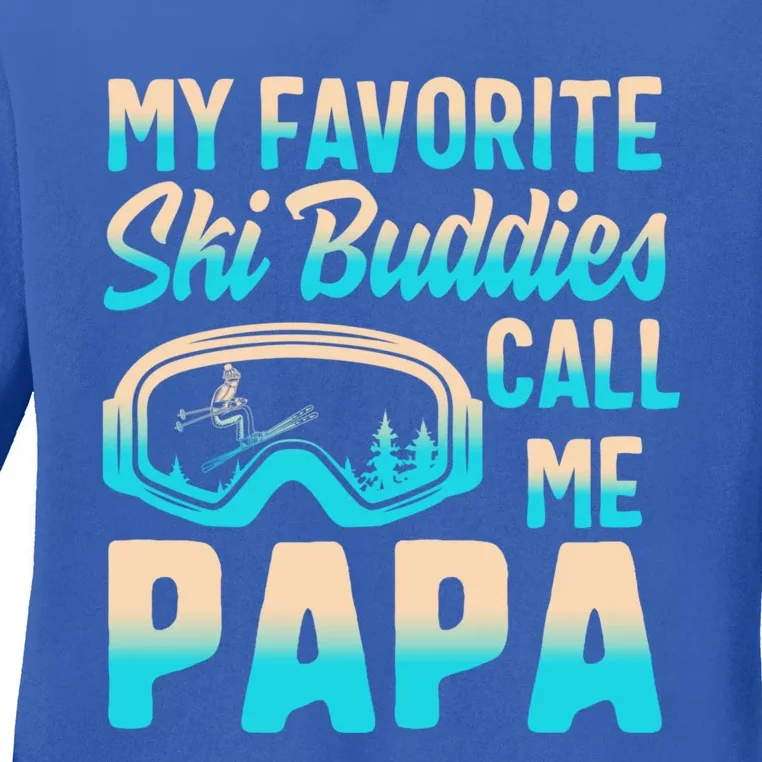 Ski Buddies Papa Skiing Goggles Snowboarding Grandpa Dad Great Gift Ladies Long Sleeve Shirt