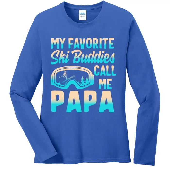 Ski Buddies Papa Skiing Goggles Snowboarding Grandpa Dad Great Gift Ladies Long Sleeve Shirt