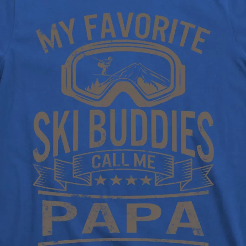 Ski Buddies Papa Skiing Goggles Snowboarding Grandpa Dad Gift T-Shirt