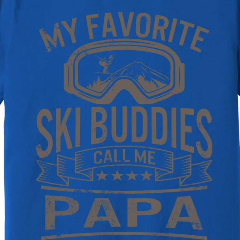 Ski Buddies Papa Skiing Goggles Snowboarding Grandpa Dad Gift Premium T-Shirt