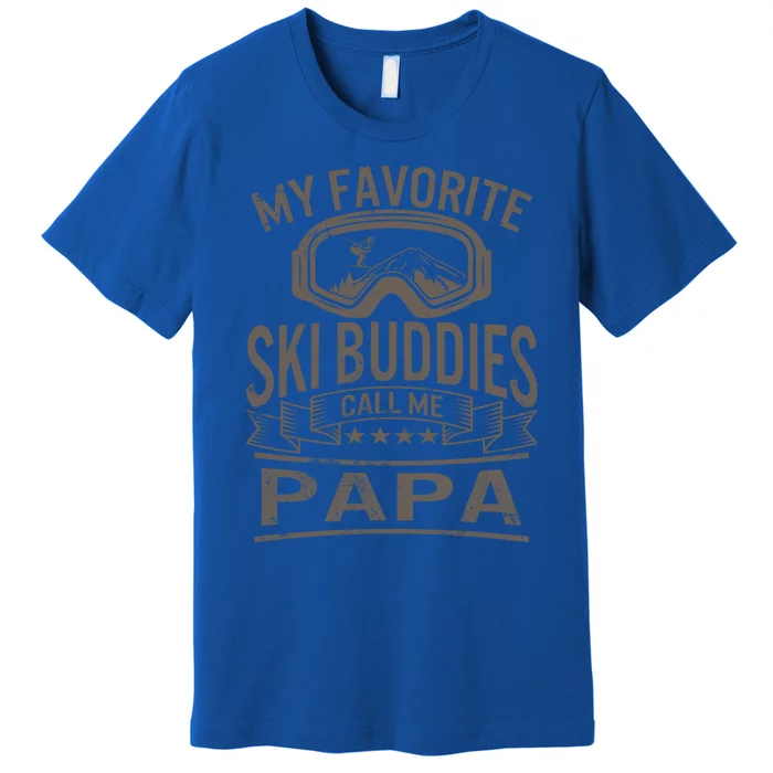 Ski Buddies Papa Skiing Goggles Snowboarding Grandpa Dad Gift Premium T-Shirt