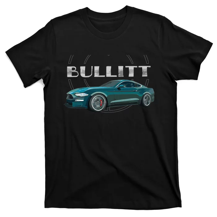 S550 Bullitt Performance Car 5.0liter V8 Muscle Green T-Shirt