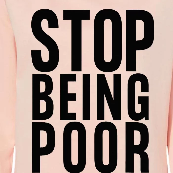 Stop Being Poor Womens California Wash Sweatshirt