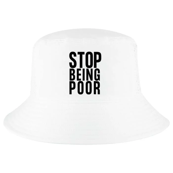 Stop Being Poor Cool Comfort Performance Bucket Hat