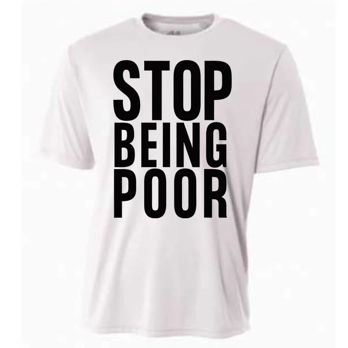 Stop Being Poor Cooling Performance Crew T-Shirt