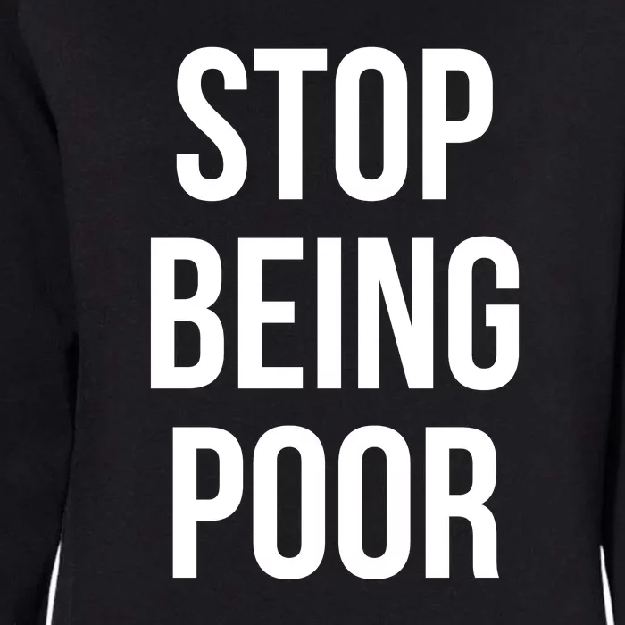 Stop Being Poor Womens California Wash Sweatshirt