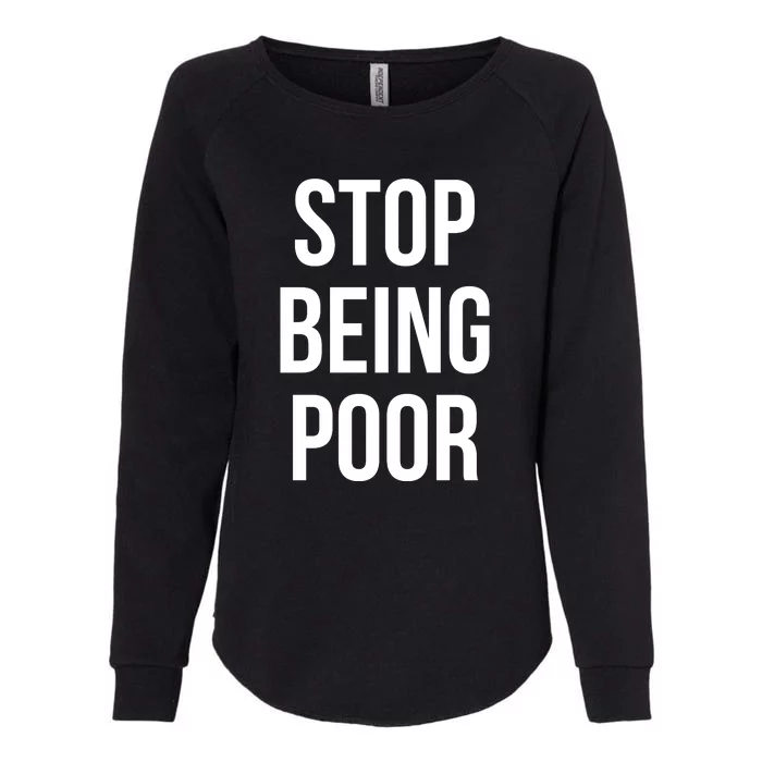 Stop Being Poor Womens California Wash Sweatshirt