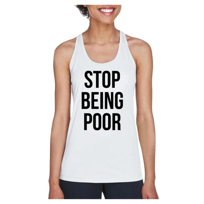 Stop Being Poor Women's Racerback Tank