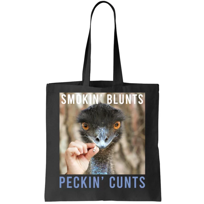 Smokin Blunts Peckin Cunts Tote Bag