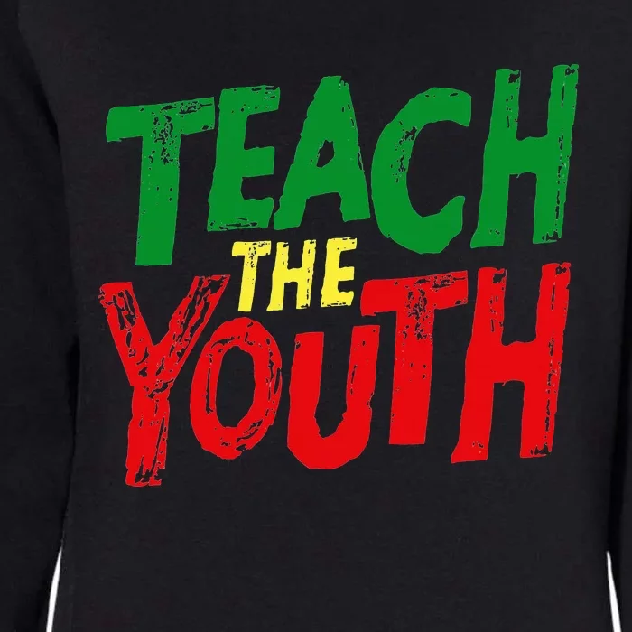 Strong Black Pride Teach The  Power Womens California Wash Sweatshirt