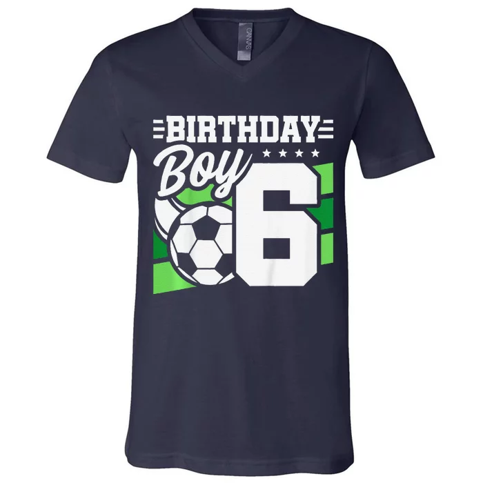 Soccer Birthday Party 6 Year Old Boy 6th Birthday V-Neck T-Shirt