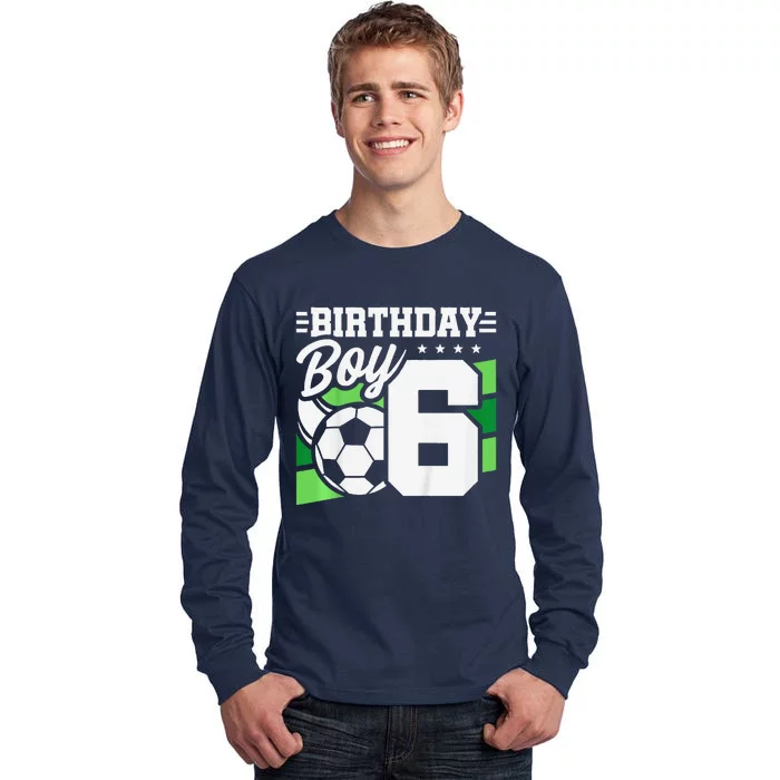 Soccer Birthday Party 6 Year Old Boy 6th Birthday Tall Long Sleeve T-Shirt