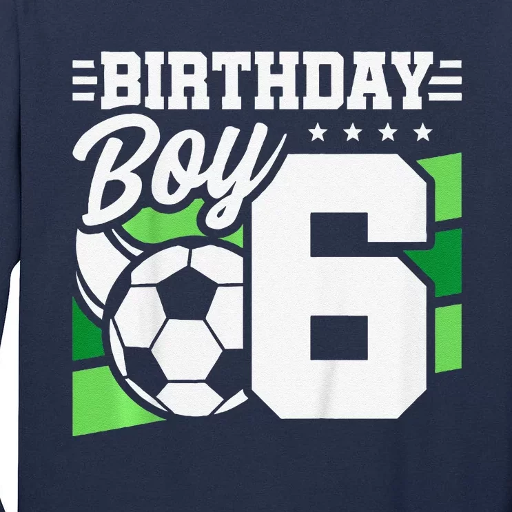 Soccer Birthday Party 6 Year Old Boy 6th Birthday Tall Long Sleeve T-Shirt