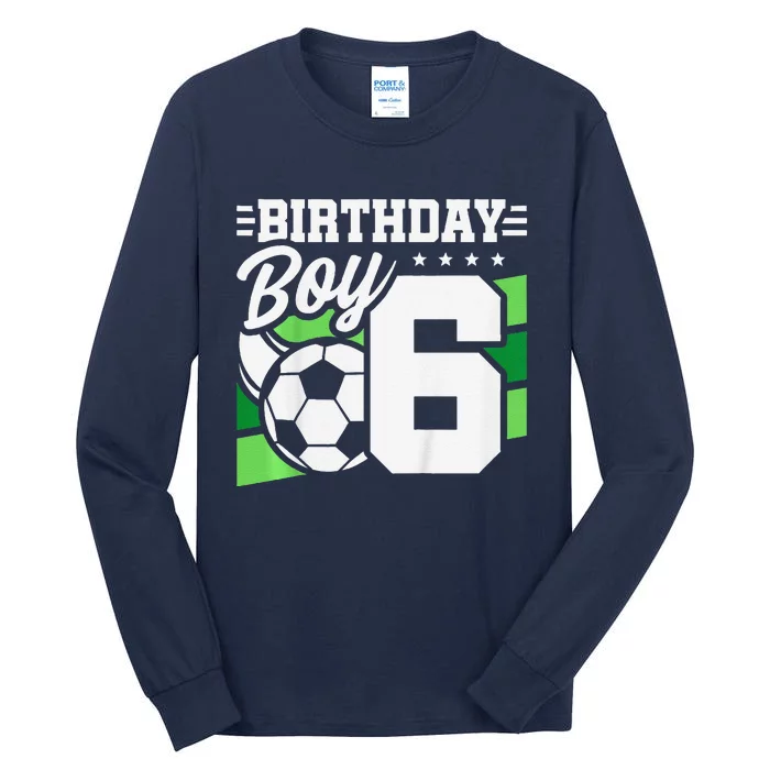 Soccer Birthday Party 6 Year Old Boy 6th Birthday Tall Long Sleeve T-Shirt