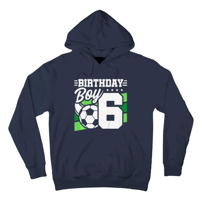 Soccer Birthday Party 6 Year Old Boy 6th Birthday Tall Hoodie