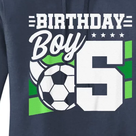 Soccer Birthday Party 5 Year Old Boy 5th Birthday Women's Pullover Hoodie