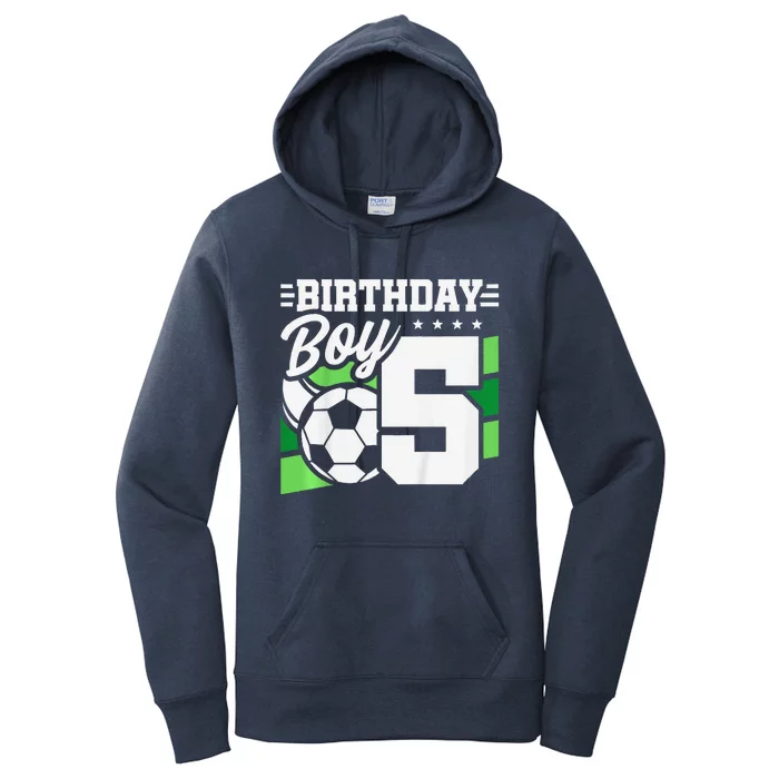 Soccer Birthday Party 5 Year Old Boy 5th Birthday Women's Pullover Hoodie